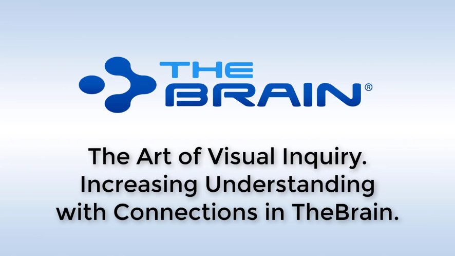 【TheBrain网络研讨会】视觉查询的艺术——灵活运用视觉方式连接信息源 【TheBrain网络研讨会】视觉查询的艺术——灵活运用视觉方式连接信息源
